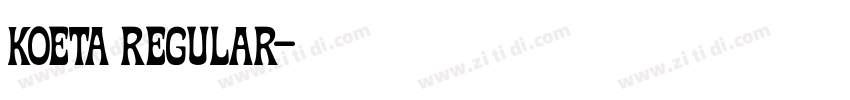 Koeta Regular字体转换 Koeta Regular字体转换
